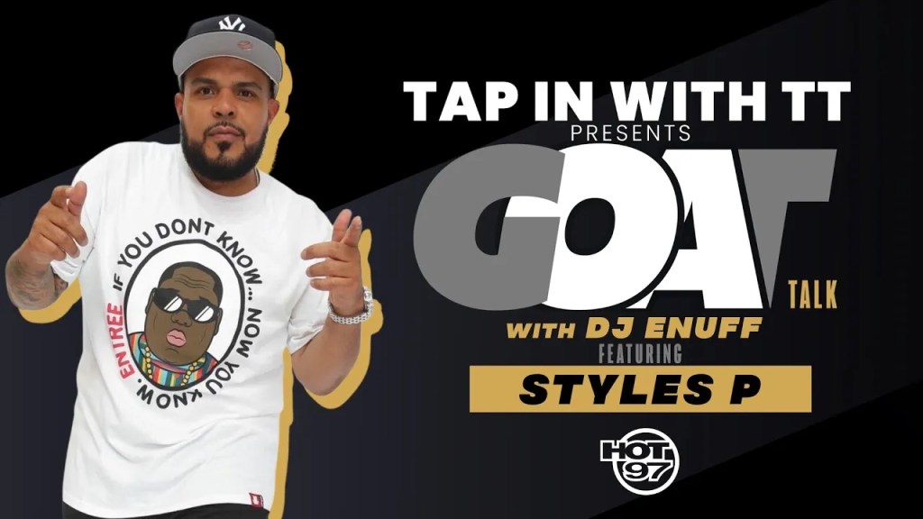 Styles P Reveals His First Rap Name, Being Checked, Retirement, + Health | GOAT Talk w/ DJ Enuff