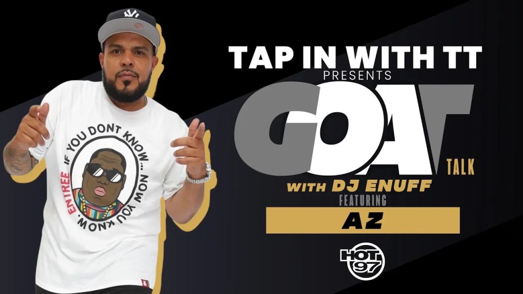 AZ Shares Stories w/ The Firm, Dr. Dre, Names Top 5 Rappers, + New Music | GOAT Talk w/ DJ Enuff